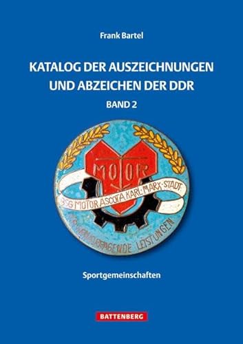 Katalog der Auszeichnungen und Abzeichen der DDR, Band 2: Sportgemeinschaften von Battenberg Verlag